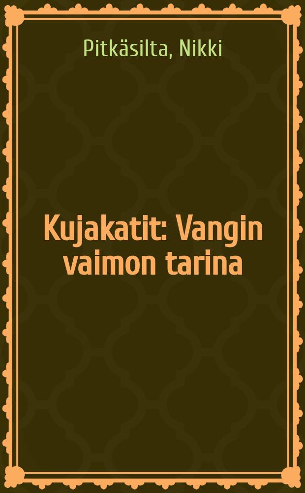 Kujakatit : Vangin vaimon tarina