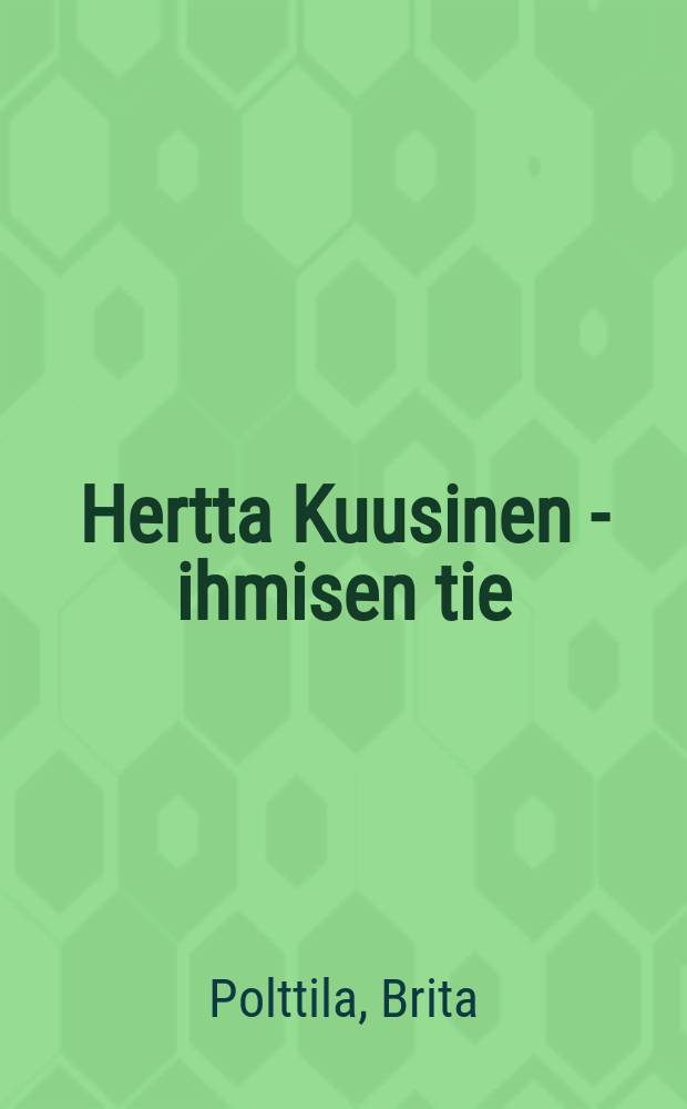 Hertta Kuusinen - ihmisen tie