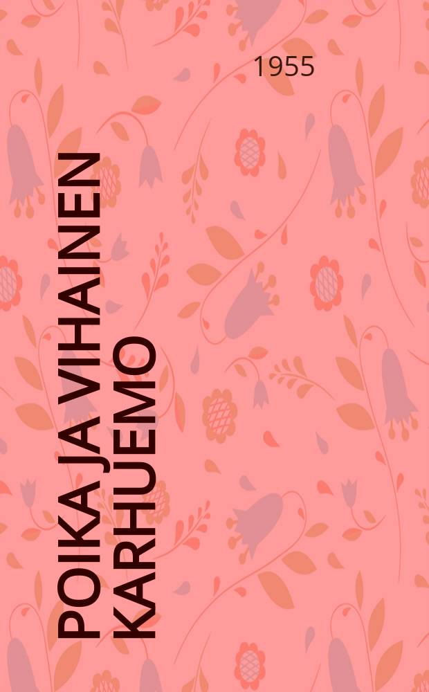 Poika ja vihainen karhuemo : Bulgarialainen satu