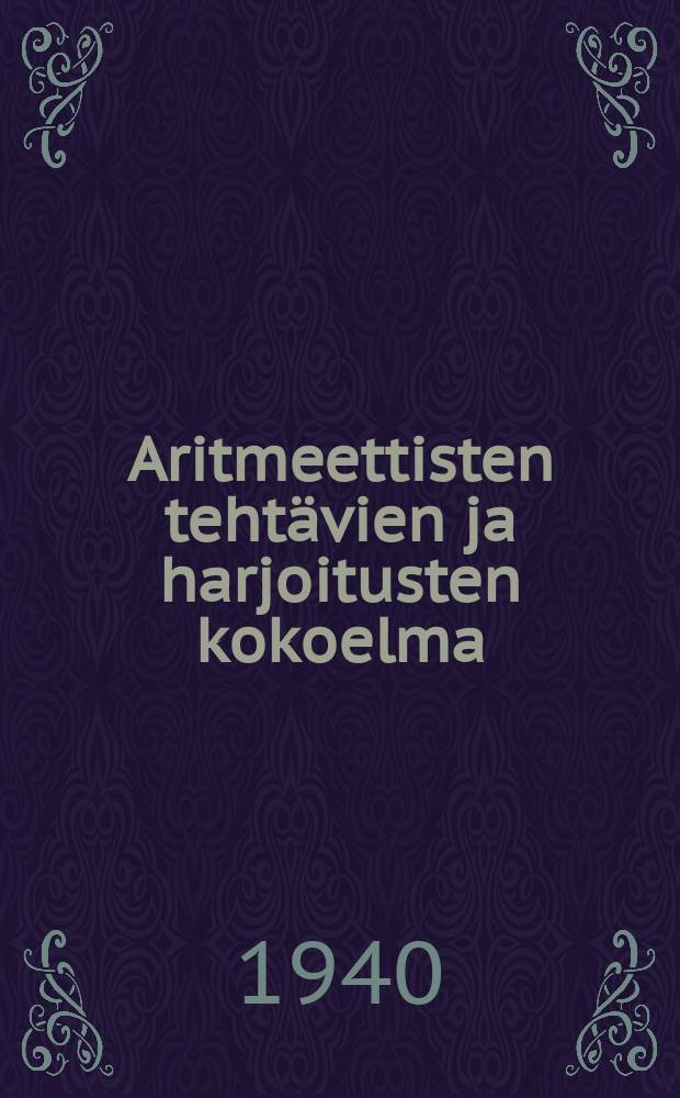 Aritmeettisten tehtävien ja harjoitusten kokoelma : Aikeiskoulua varten. 2 : 2 luokkaa varten = Для 2 класса
