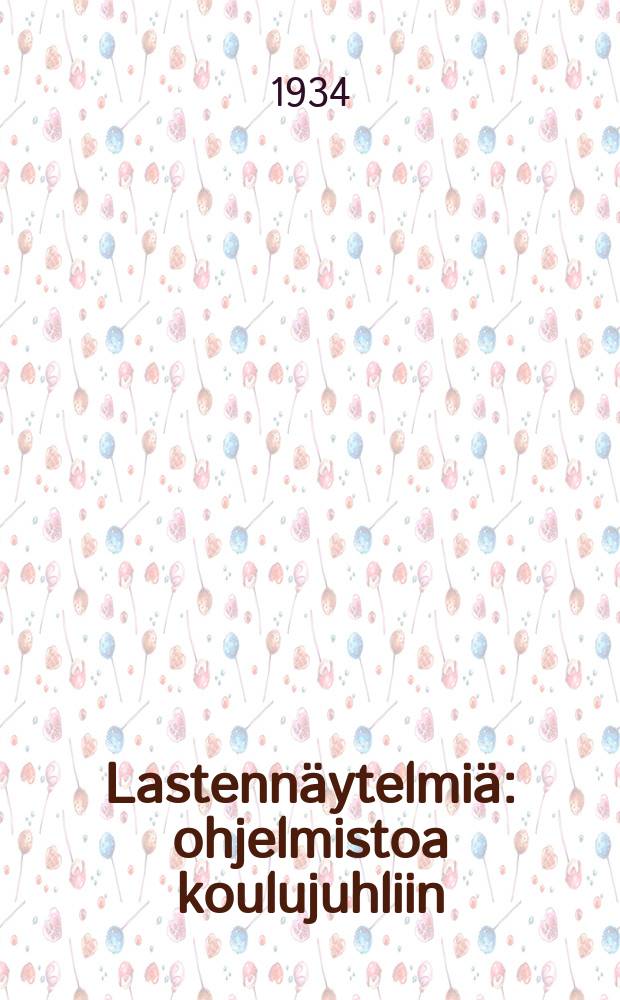Lastennäytelmiä : ohjelmistoa koulujuhliin = Детские пьесы
