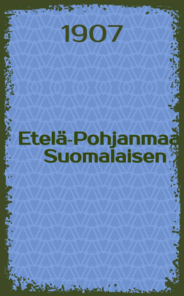 Etelä-Pohjanmaan Suomalaisen (llmajoen) Kansanopiston,sen emäntä-ja veistokoulun sekä maamiesosaston vuosikertomus vuodelta 1905-1906. v.1906-1907