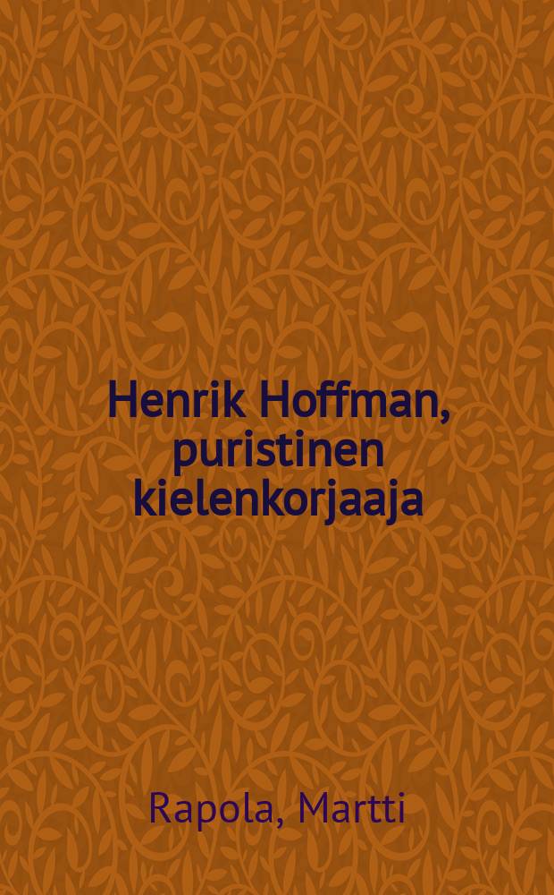 Henrik Hoffman, puristinen kielenkorjaaja