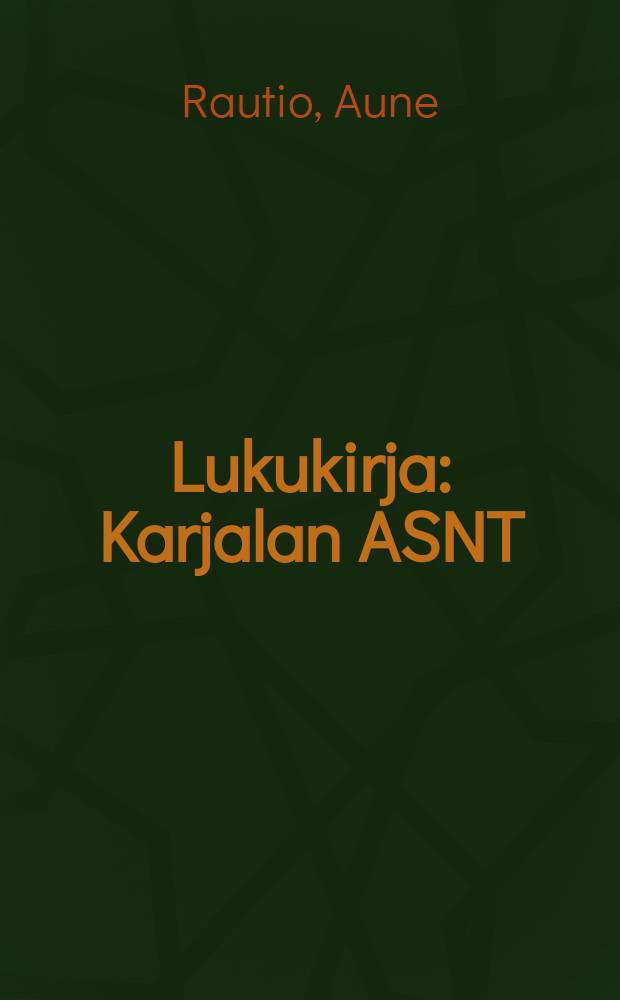 Lukukirja : Karjalan ASNT:n Valistusasiain ministeriön vahvistama IIja III luokan oppikirja