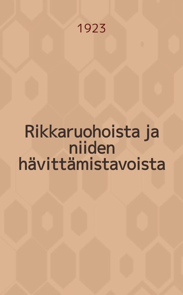 Rikkaruohoista ja niiden h&auml;vitt&auml;mistavoista = Сорняки и борьба с ними