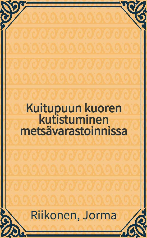 Kuitupuun kuoren kutistuminen metsävarastoinnissa