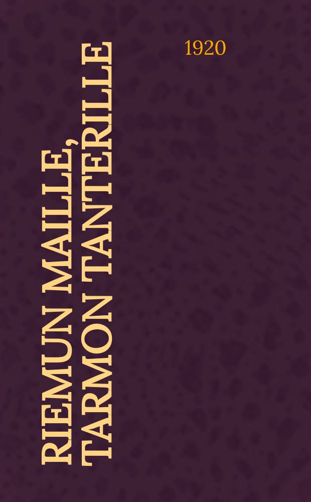 Riemun maille, tarmon tanterille : kesäurheilukirja nuorille ja vanhoille : tekstiin liittyy 123 kuv = Книга физкультурника. Лето