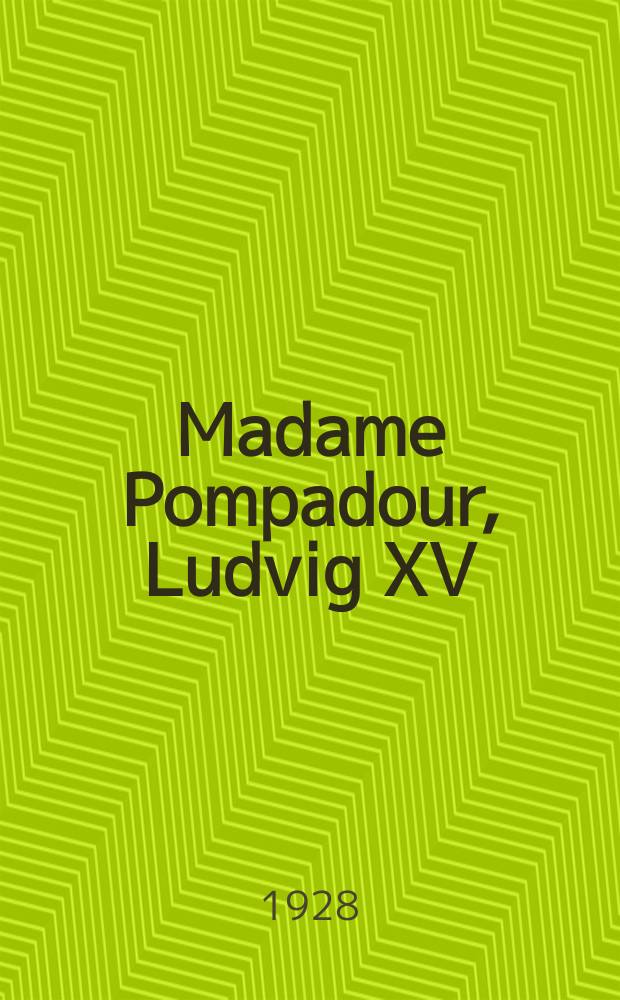 Madame Pompadour, Ludvig XV:n rakastettu