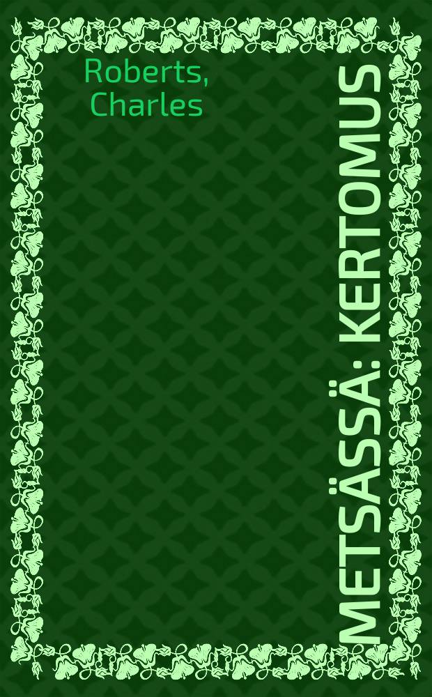 Metsässä : kertomus : Suomennos