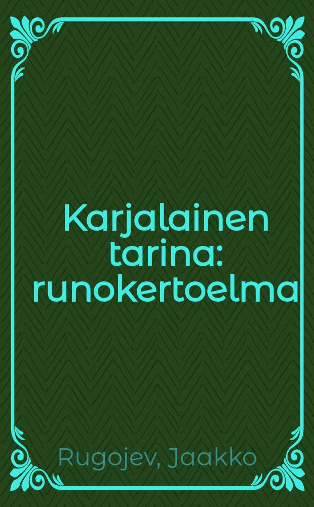 Karjalainen tarina : runokertoelma