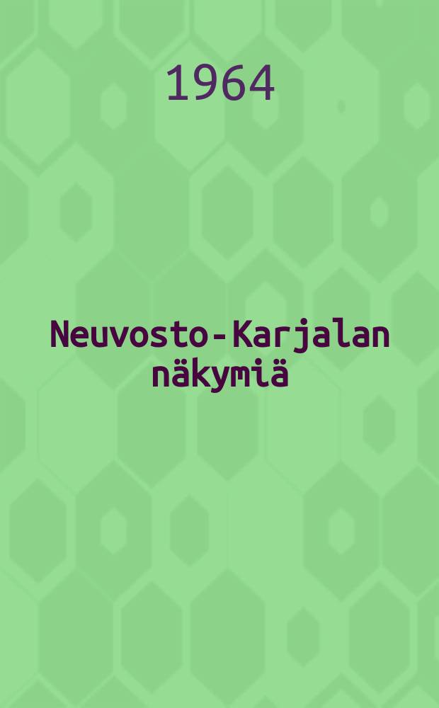 Neuvosto-Karjalan n&auml;kymi&auml;
