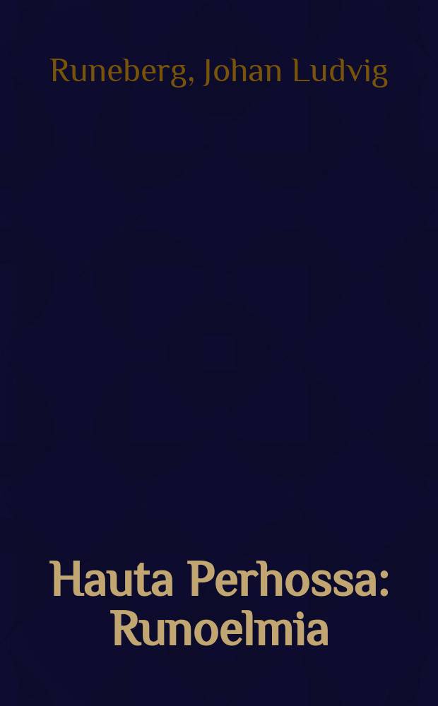 Hauta Perhossa : Runoelmia = Могила в Перхо