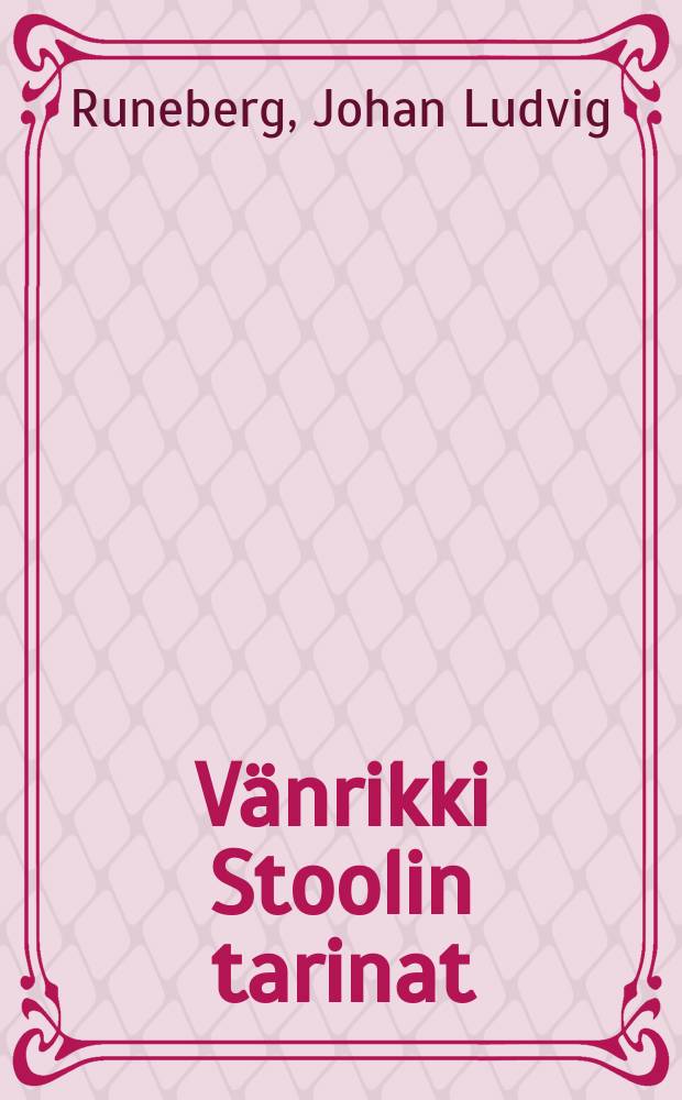 Vänrikki Stoolin tarinat : Kokoelma runoja