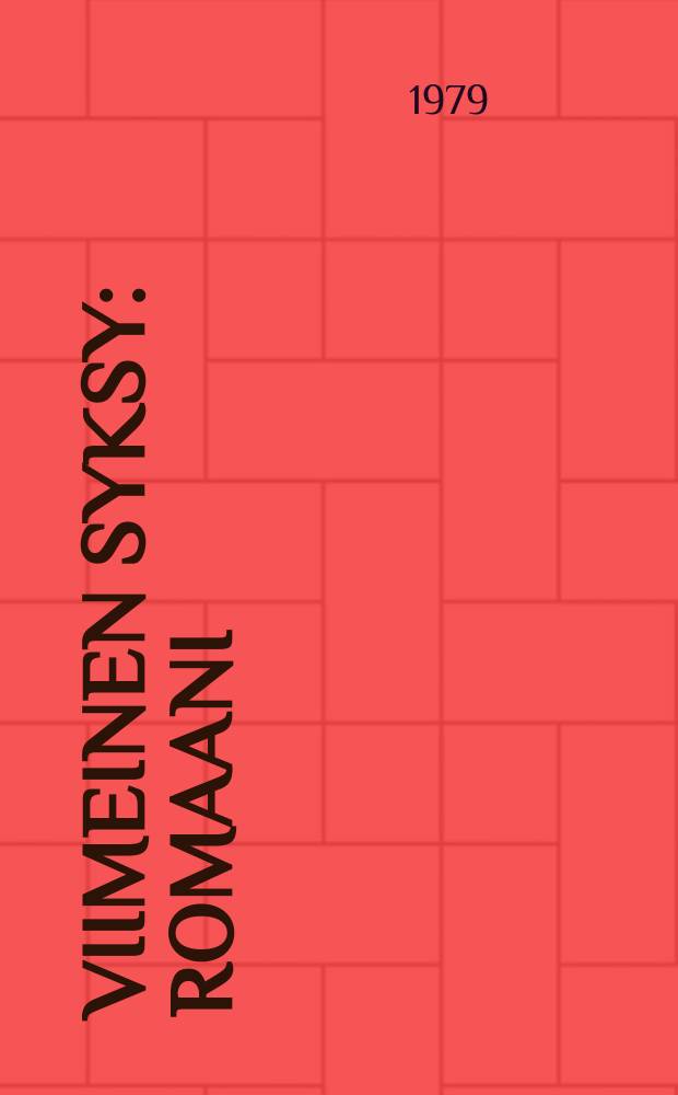 Viimeinen syksy : Romaani