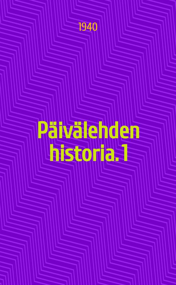 P&auml;iv&auml;lehden historia. 1 : 1880-luvun "Nuoret" ja P&auml;iv&auml;lehden perustaminen