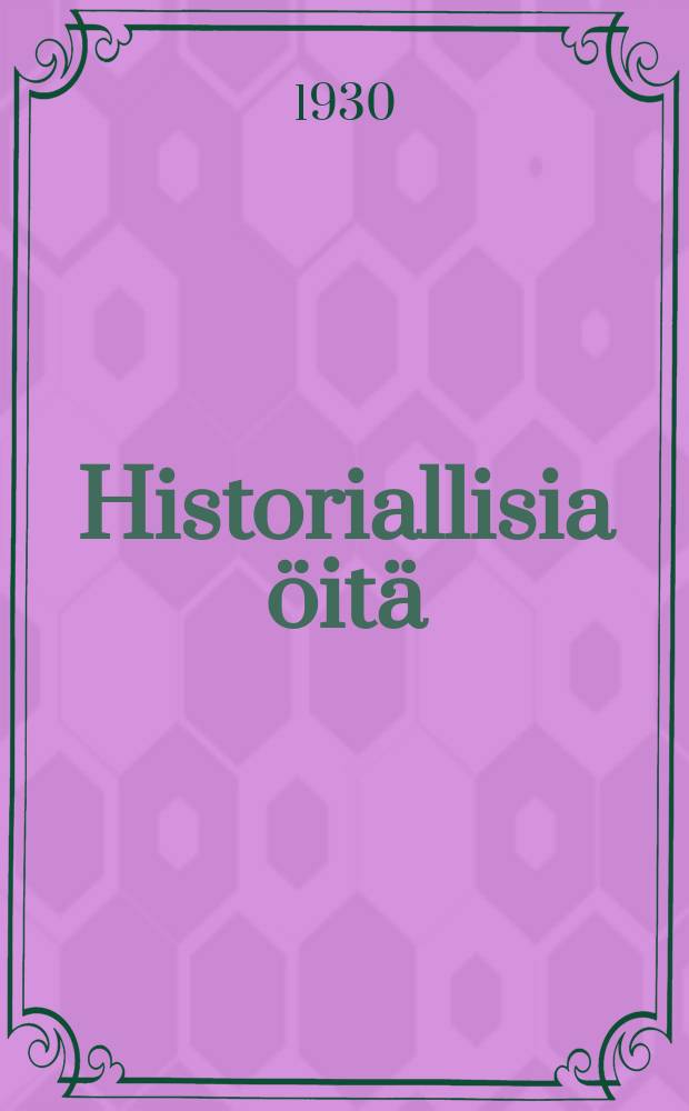 Historiallisia &ouml;it&auml; = Исторические ночи