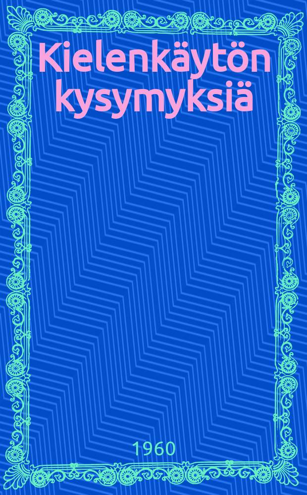 Kielenkäytön kysymyksiä