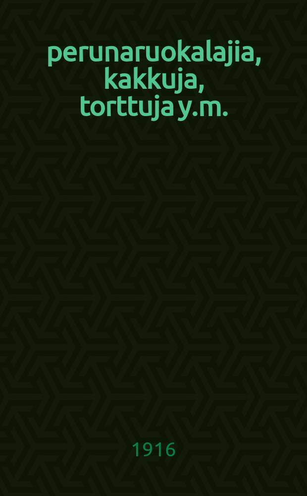 100 perunaruokalajia, kakkuja, torttuja y.m. : Suomennos = [100 картофельных блюд, лепешки, торты и т. п.]