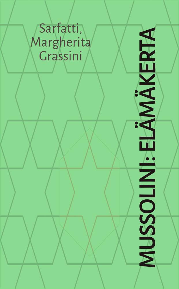 Mussolini : Elämäkerta