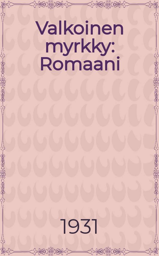 Valkoinen myrkky : Romaani = Белый яд