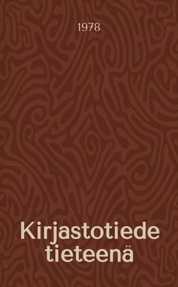 Kirjastotiede tieteen&auml;