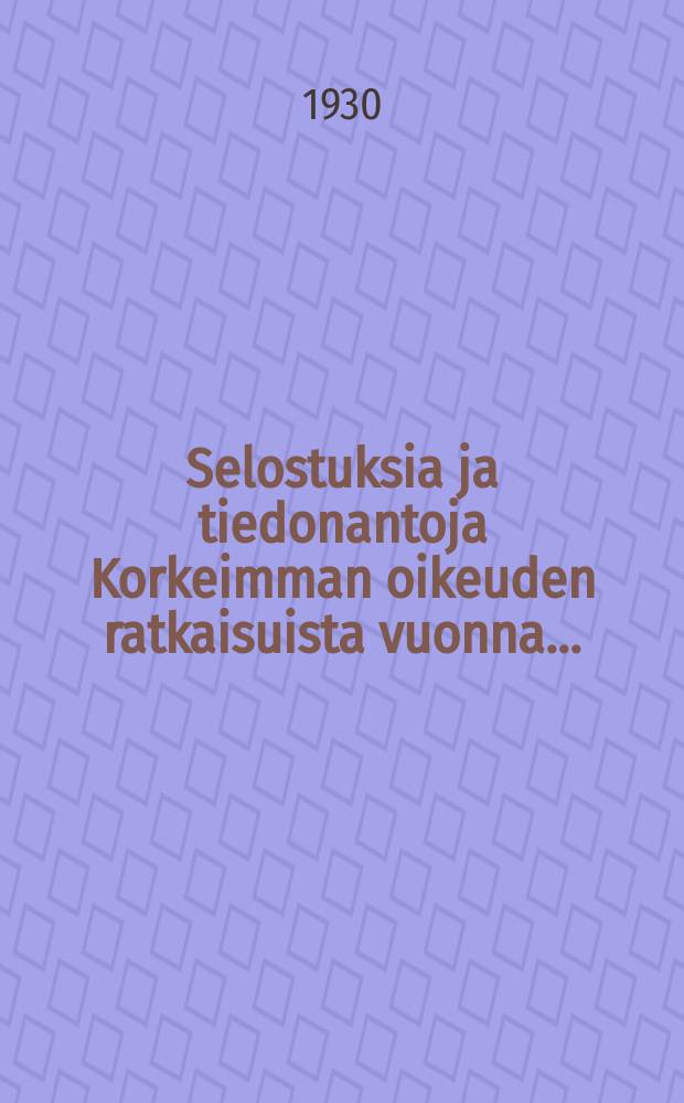 Selostuksia ja tiedonantoja Korkeimman oikeuden ratkaisuista vuonna..