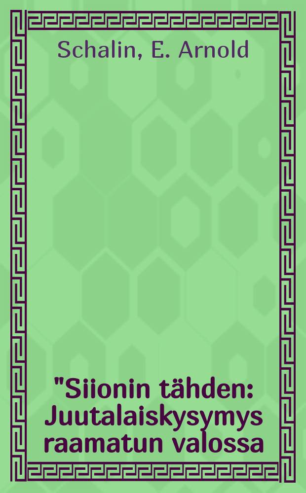 "Siionin tähden : Juutalaiskysymys raamatun valossa = За Сион