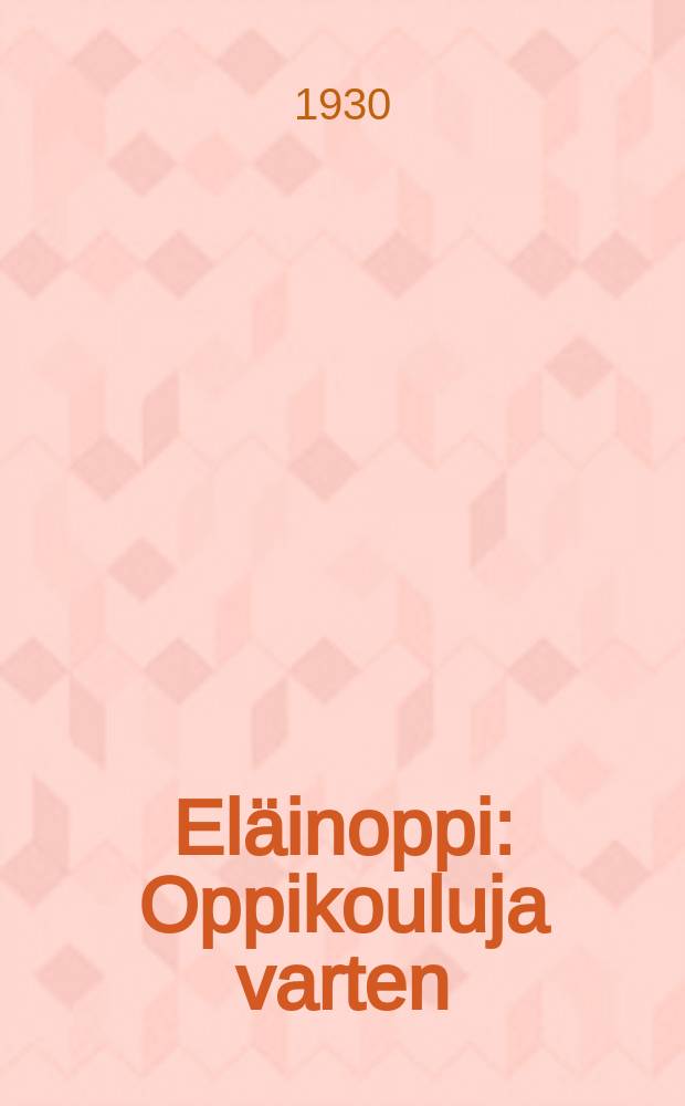 El&auml;inoppi : Oppikouluja varten