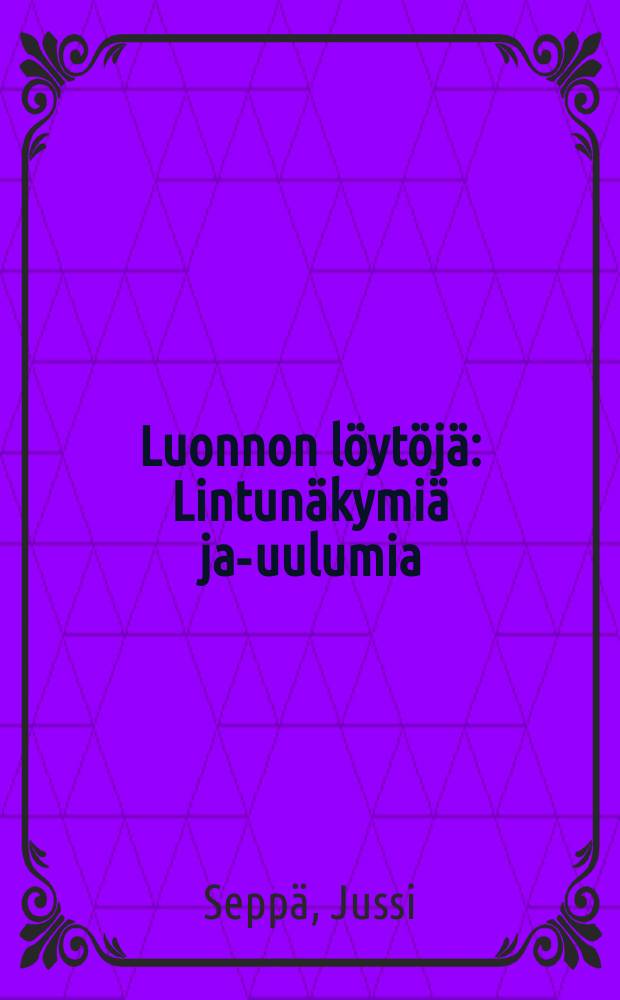 Luonnon löytöjä : Lintunäkymiä ja -kuulumia = Открытия о природе (О птицах)