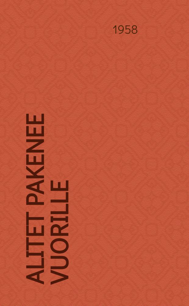 Alitet pakenee vuorille : Romaani = "Алитет уходит в горы"
