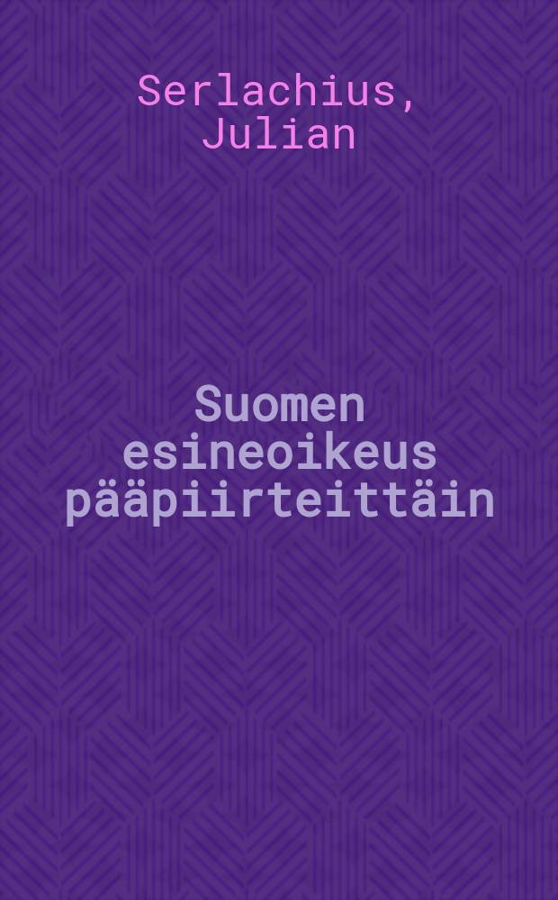 Suomen esineoikeus p&auml;&auml;piirteitt&auml;in = Предметное право Финляндии