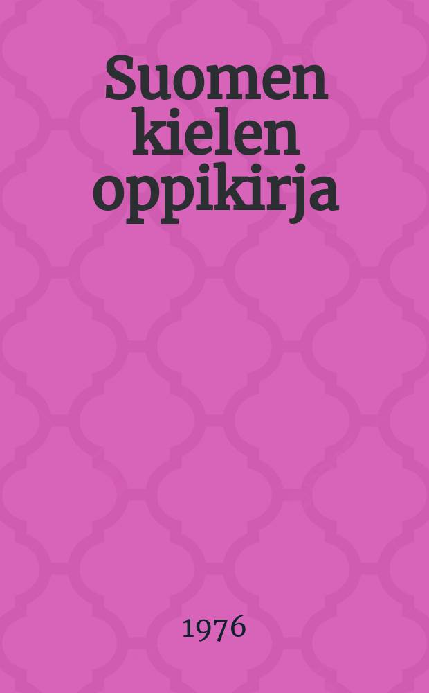 Suomen kielen oppikirja : 2.luokkaa varten : 1 opintovuosi