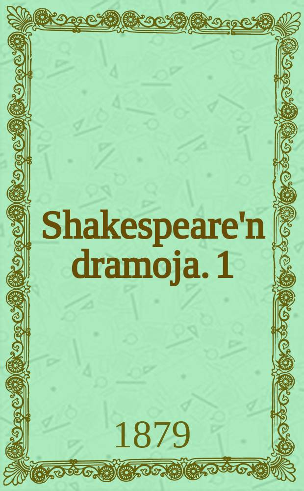 Shakespeare'n dramoja. 1 : Hamlet ; Romeo ja Jilia ; Venetion Kauppias ; Kuningas Lear