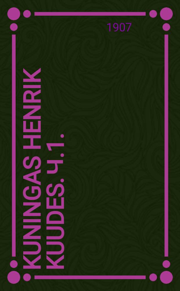 Kuningas henrik kuudes. ч.1.