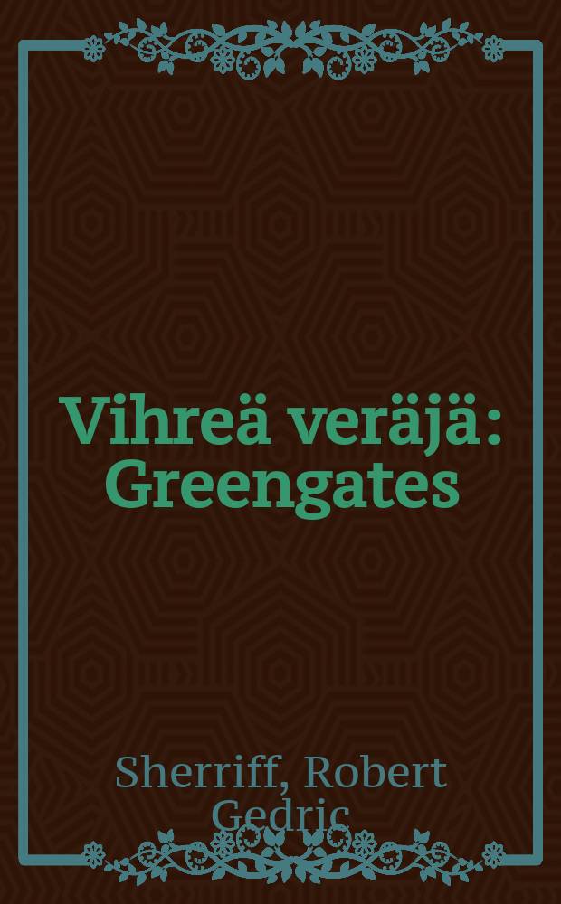 Vihre&auml; ver&auml;j&auml; : Greengates : romaani = Зеленые ворота