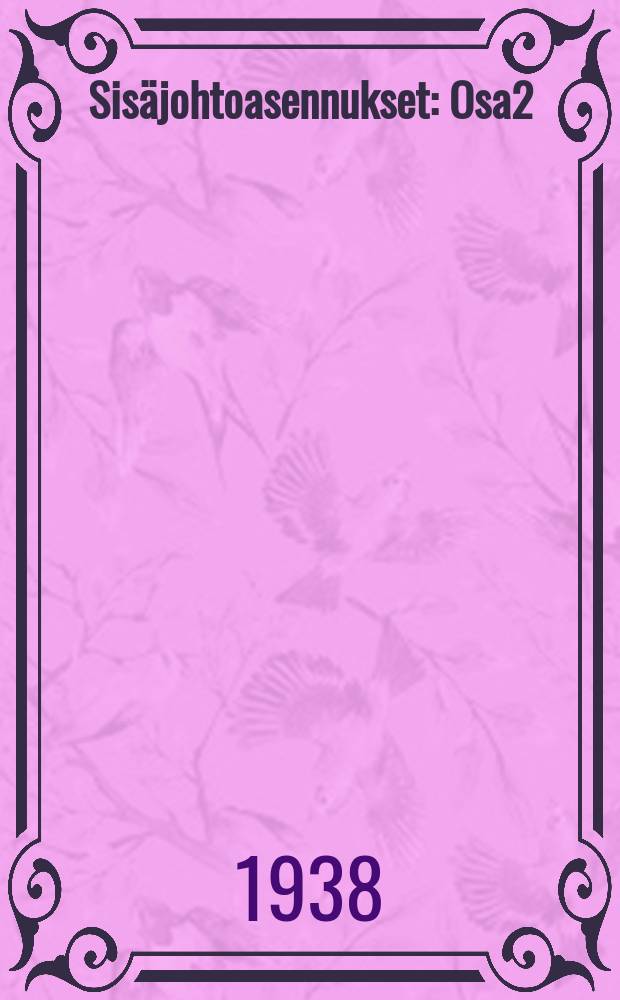 Sis&auml;johtoasennukset : Osa2
