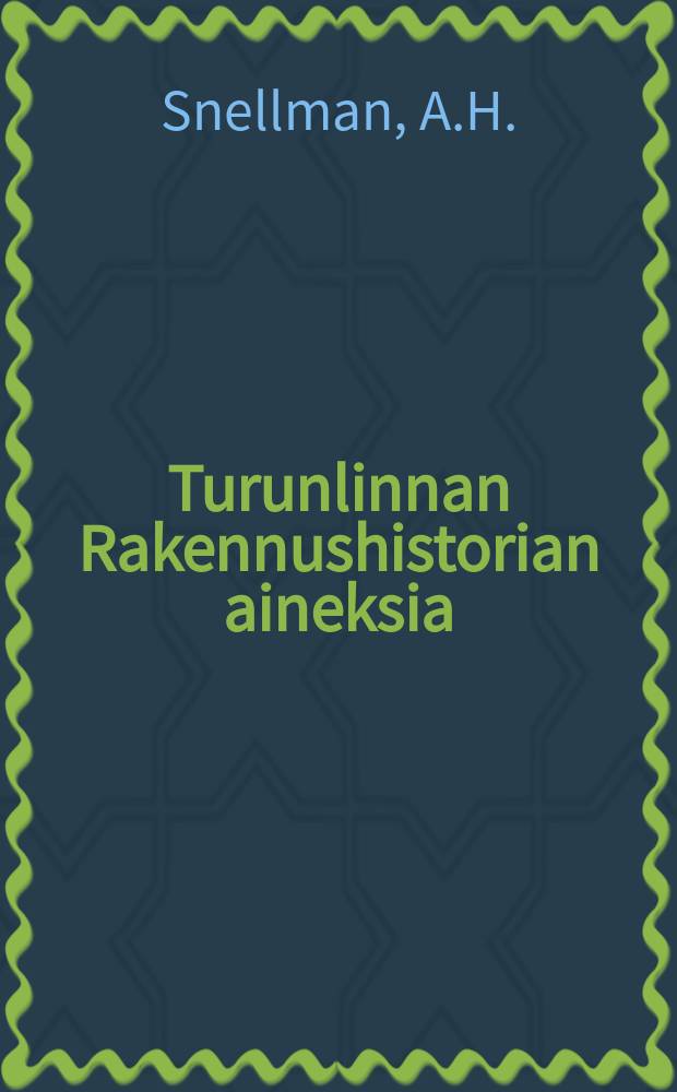 Turunlinnan Rakennushistorian aineksia