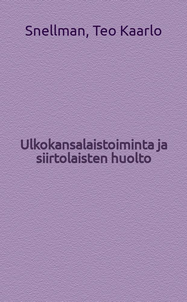 Ulkokansalaistoiminta ja siirtolaisten huolto