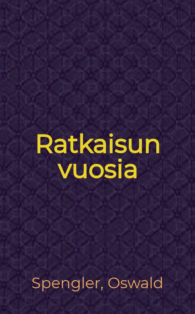 Ratkaisun vuosia