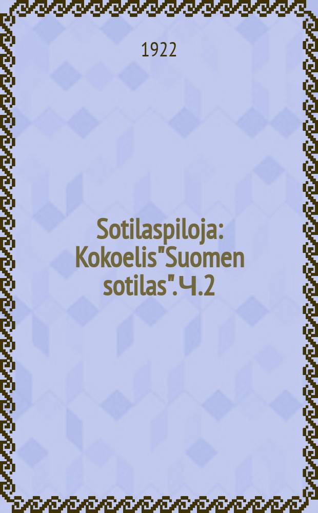 Sotilaspiloja : Kokoelis"Suomen sotilas". Ч.2