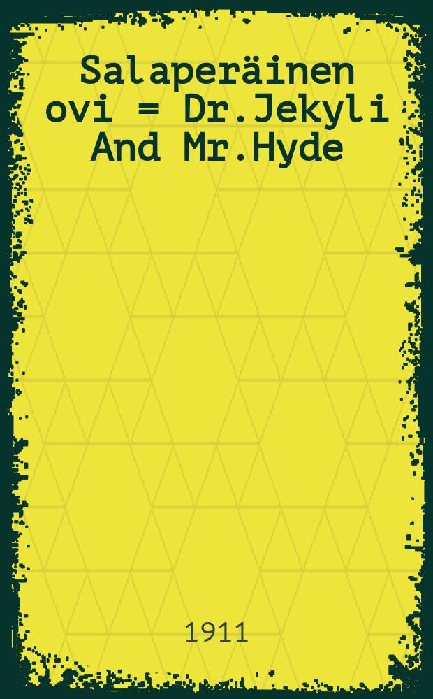 Salaperäinen ovi = Dr.Jekyli And Mr.Hyde = Тайнственная дверь