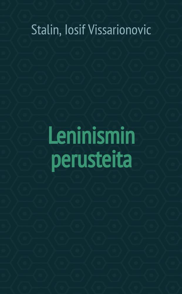 Leninismin perusteita : Leninismin kysymyksist&auml;