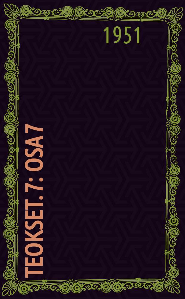 Teokset. 7 : Osa 7