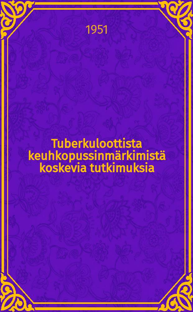 Tuberkuloottista keuhkopussinm&auml;rkimist&auml; koskevia tutkimuksia = Studies on tuberculous empyema of the pleura : V&auml;it&ouml;sk. : Helsingin yliopiston I Kirurgisesta klinikasta ja Helsingin kaupungin tuberkuloosisairaalan ylopisto osastosta..