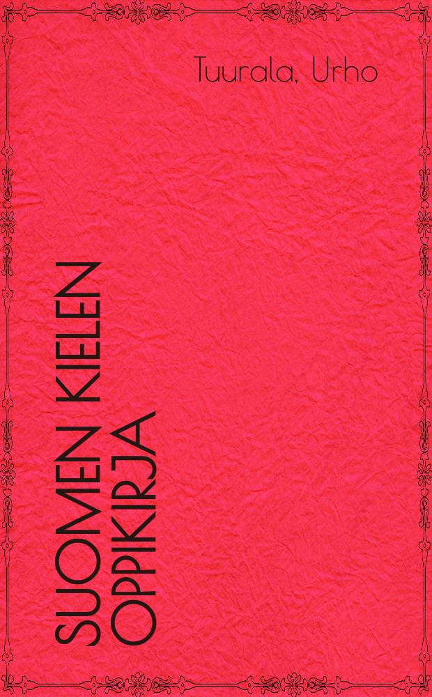 Suomen kielen oppikirja : vajaakeski-ja keskikouluille