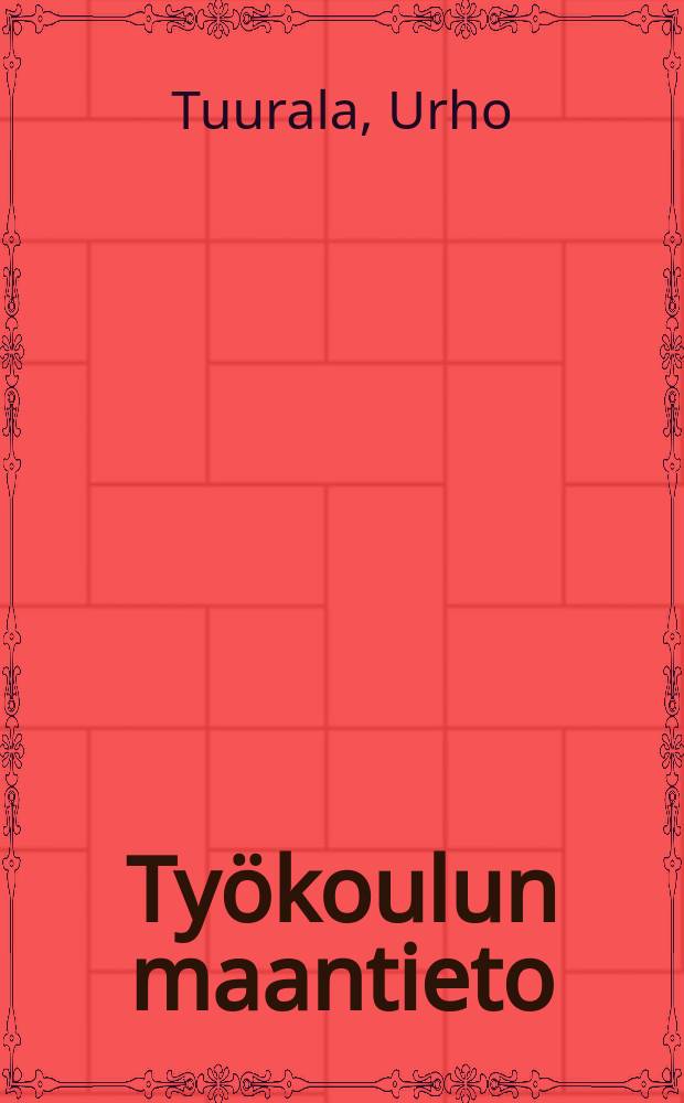 Työkoulun maantieto = Общая география для труд-школы