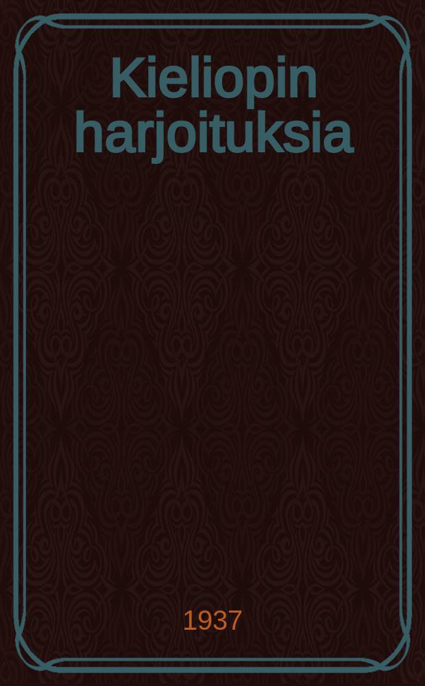Kieliopin harjoituksia : Alkukoulun I ja II luokalle