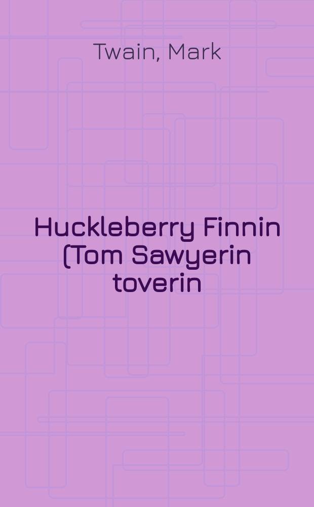 Huckleberry Finnin (Tom Sawyerin toverin) seikkailut = Приключения Гекльберри Финна