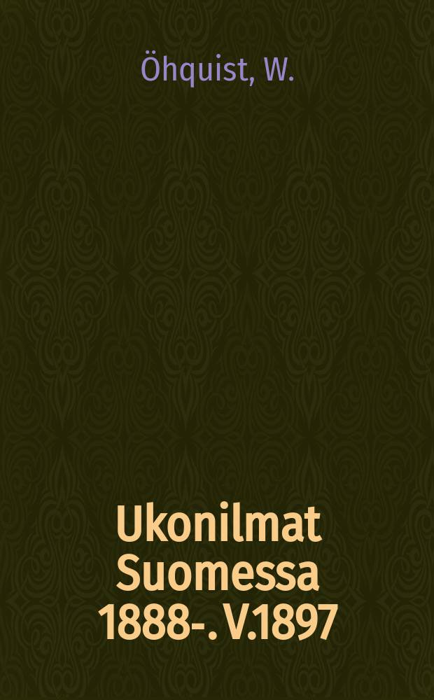 Ukonilmat Suomessa 1888-. V.1897