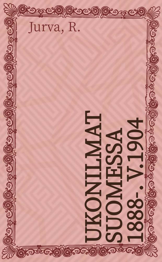 Ukonilmat Suomessa 1888-. V.1904